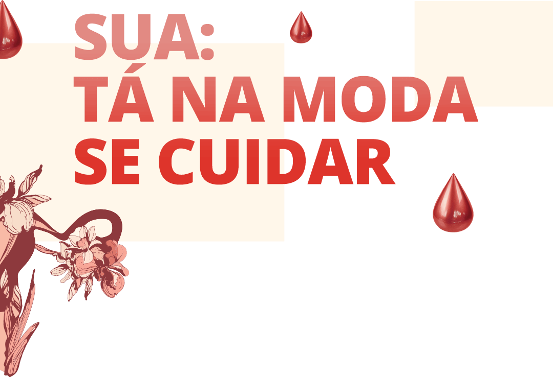SUA: Tá na moda se cuidar SUA: Tá na moda se cuidar